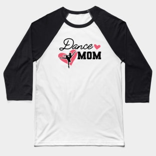 Dance Mom Baseball T-Shirt